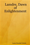 Lamdre, Dawn of Enlightenment <br> By: Lama Choedak Yuthok