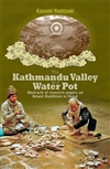 Kathmandu Valley as a Water Pot<br>Abstracts of research papers on Newar Buddhism in Nepal<br>By: Kazumi Yoshizaki
