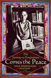 Comes the Peace : My Journey to Forgiveness <br>By: Daja Wangchuk Meston and Clare Ansberry