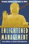 Enlightened Management: Bringing Buddhist Principles to Work , Dona Witten, Park Street Press