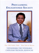 Proclaiming Enlightened Society, DVD <br> By: Chogyam Trungpa Rinpoche