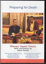 Preparing for Death (DVD)   By: Khenpo Ugyen Tenzin