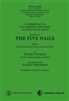 Five Nails: Commentary on the Northern Treasures Accumulation Praxis <br> By: Tulku Tsurlo