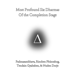 Most Profound Six Dharmas of the Completion Stage, Padmasambhava