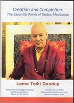 Creation and Completion: The Essential Points of Tantric Meditation, Lama Tashi Dondup