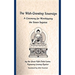 Wish-Granting Sovereign: A Ceremony for Worshipping the Seven Sugatas by the Fifth Dalai Lama, Ngawang Losang Gyatso
