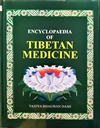 Encyclopaedia of Tibetan Medicine Vol 4 by Vaidya Bhagwan Dash