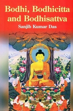 Bodhi, Bodhicitta and Bodhisattva