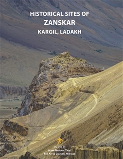 Historical Sites of Zanskar: Kargil District, Ladakh; Quentin Devers