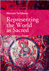 Representing the World as Sacred <br>By: Musashi Tachikawa