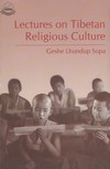 Lectures on Tibetan Religious Culture <br> By: Lhundrup Sopa, Geshe