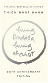 Living Buddha, Living Christ   Thich Nhat Hanh