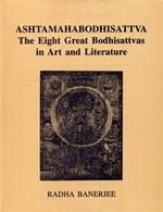 Ashtamahabodhisattva: the eight great Bodhisattvas in art and literature