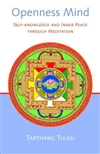 Openness Mind: Self-Knowledge and Inner Peace Through Meditation  <br>  By: Tarthang Tulku
