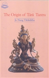 Origin of the Tara Tantra <br> By: Jonang Taranatha