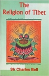 Religion of Tibet <br> By: Charles Bell