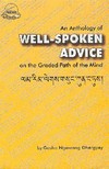Anthology of Well-Spoken Advice <br> By: Ngawang Dhargyey, Geshe