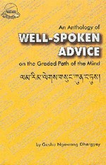 Anthology of Well-Spoken Advice <br> By: Ngawang Dhargyey, Geshe