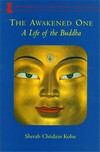 Awakened One, Life of the Buddha <br> By: Sherab Chodzin Kohn