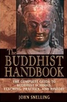 Buddhist Handbook: The Complete Guide to Buddhist Schools, Teachings, Practice, and History