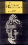Buddhist Hermeneutics <br> By: Donald Lopez