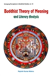 Buddhist Theory of Meaning and Literary Analysis <br> By: Mishra, Rajnish Kumar