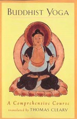 Buddhist Yoga: A Comprehensive Course