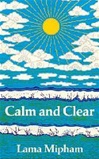 Calm and Clear, Lama Mipham