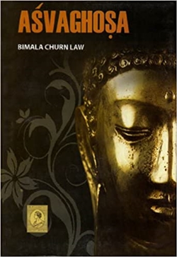 Asvaghosa, Bimala Churn Law, Asiatic Society Monograph