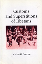 Customs and Superstitions of Tibetans  Marion Duncan,