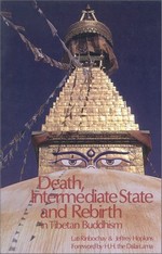 Death, Intermediate State and Rebirth in Tibetan Buddhism <br> By: Lati Rinbochay