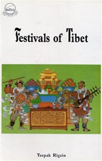 Festivals of Tibet By: Tsepak Rigzin
