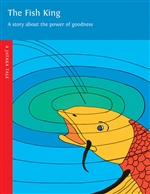 Fish King: A story about the power of goodness  A Jataka Tale