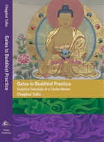 Gates to Buddhist Practice, Chagdud Tulku
