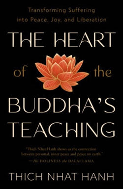 The Heart of the Buddha's Teaching Thich Nhat Hanh