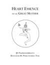 Heart Essence of the Great Mother from the Khandro Nyingthig <br>BY: Padmasambhava