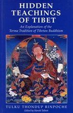 Hidden Teachings of Tibet : An Explanation of the Terma Tradition of Tibetan Buddhism   Thondup Tulku