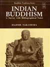 Indian Buddhism: A Survey with Bibliographical Notes <br> By: Nakamura, Hajime