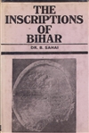 Inscriptions of Bihar <br> By: Sahai B.
