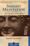 Insight Meditation: The Practice of Freedom  , Joseph Goldstein, Shambhala Publications