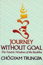 Journey Without a Goal, Chogyam Trungpa