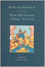 Kalachakra and Other Six-session Yoga Texts