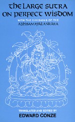 Large Sutra on Perfect Wisdom: With the Divisions of the Abhisamayalankara <br> By: Conze, Edward (tr/ed)