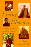 Living Dharma: Teachings of Twelve Buddhist Masters <br> By: Jack Kornfield