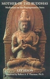 Mother of the Buddhas: Meditation on the Prajnaparamita Sutra <br> By: Hixon, Lex