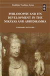 Philosophy and its Development in the Nikayas and Abhidhamma <br> By: Watanabe, F.