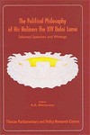 Political Philosophy of His Holiness the XIV Dalai Lama <br> By: Shiromany, A.A.