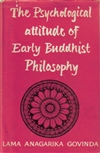 Psychological Attitude of Early Buddhism, Lama Anagarika Govinda