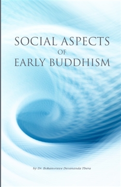 Social Aspects of Early Buddhism, Dr. Bokanoruwe Devananda Thera