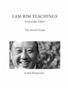 Lam Rim Teachings Volume Two: The Initial Scope, Gelek Rinpoche